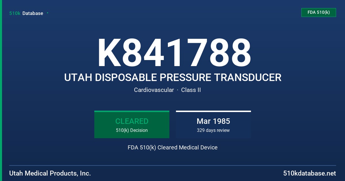 K841788 UTAH DISPOSABLE PRESSURE TRANSDUCER FDA 510(k) Cleared Medical Device