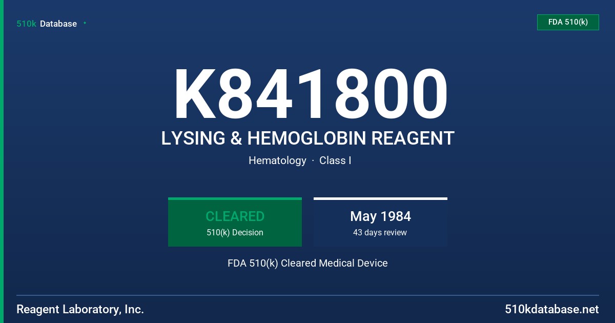 K841800 LYSING & HEMOGLOBIN REAGENT FDA 510(k) Cleared Medical Device