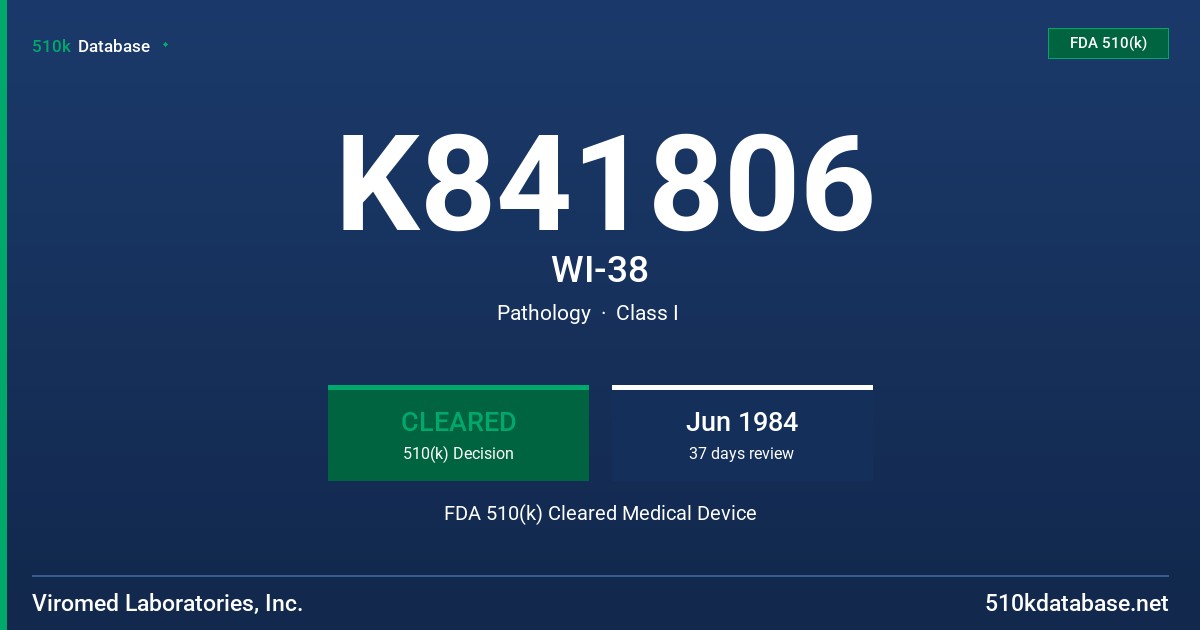 K841806 WI-38 FDA 510(k) Cleared Medical Device