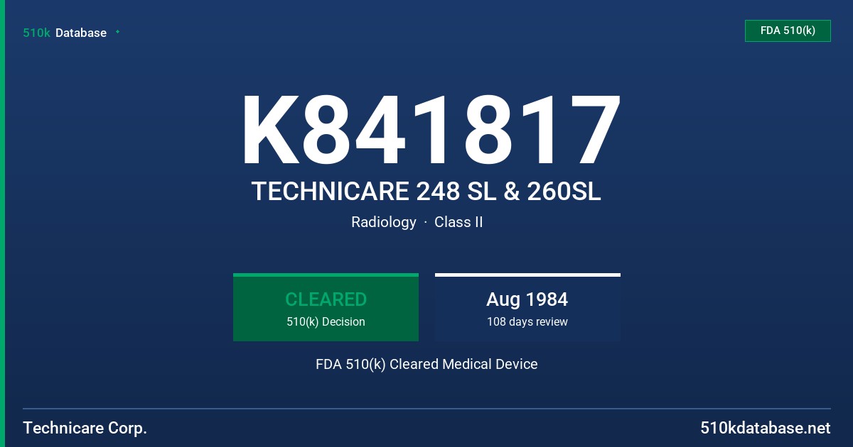 K841817 TECHNICARE 248 SL & 260SL FDA 510(k) Cleared Medical Device