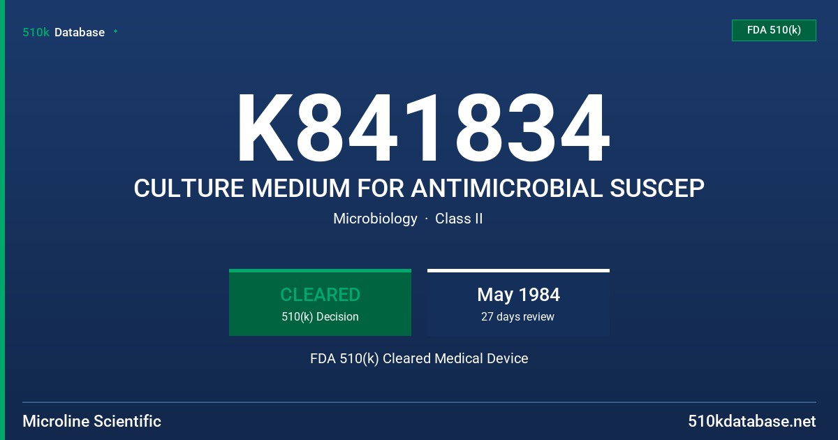 K841834 CULTURE MEDIUM FOR ANTIMICROBIAL SUSCEP FDA 510(k) Cleared Medical Device