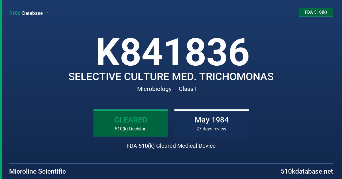 K841836 SELECTIVE CULTURE MED. TRICHOMONAS FDA 510(k) Cleared Medical Device