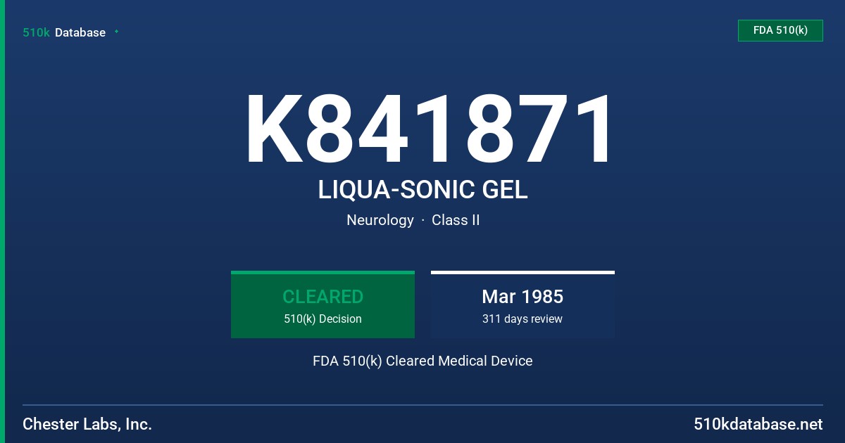 K841871 LIQUA-SONIC GEL FDA 510(k) Cleared Medical Device
