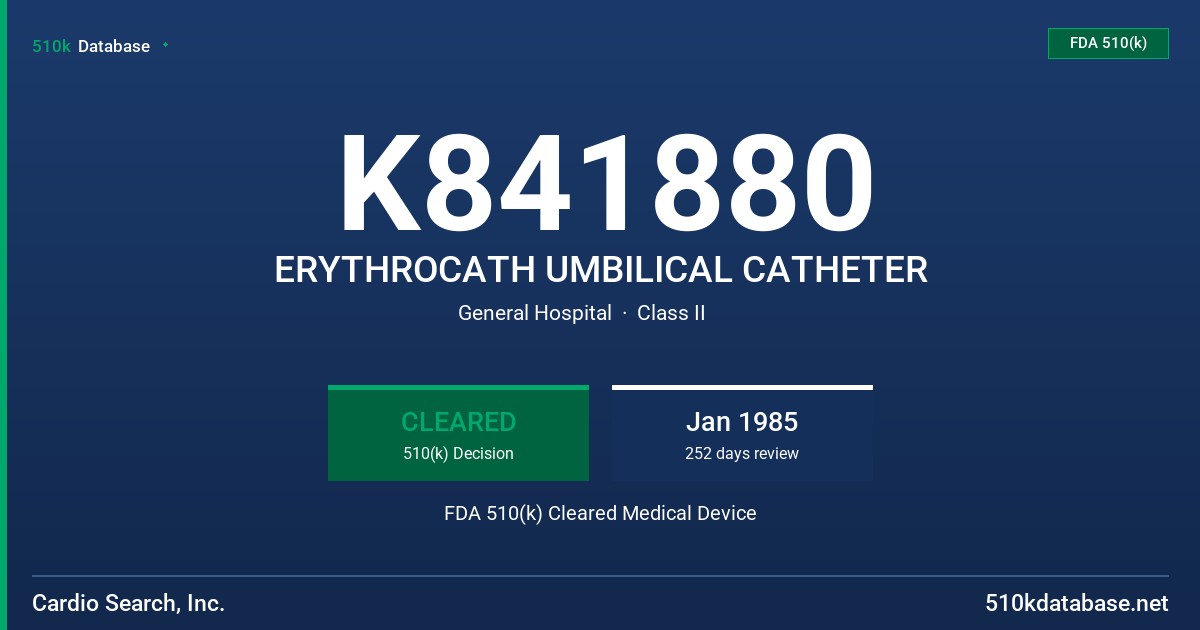 K841880 ERYTHROCATH UMBILICAL CATHETER FDA 510(k) Cleared Medical Device
