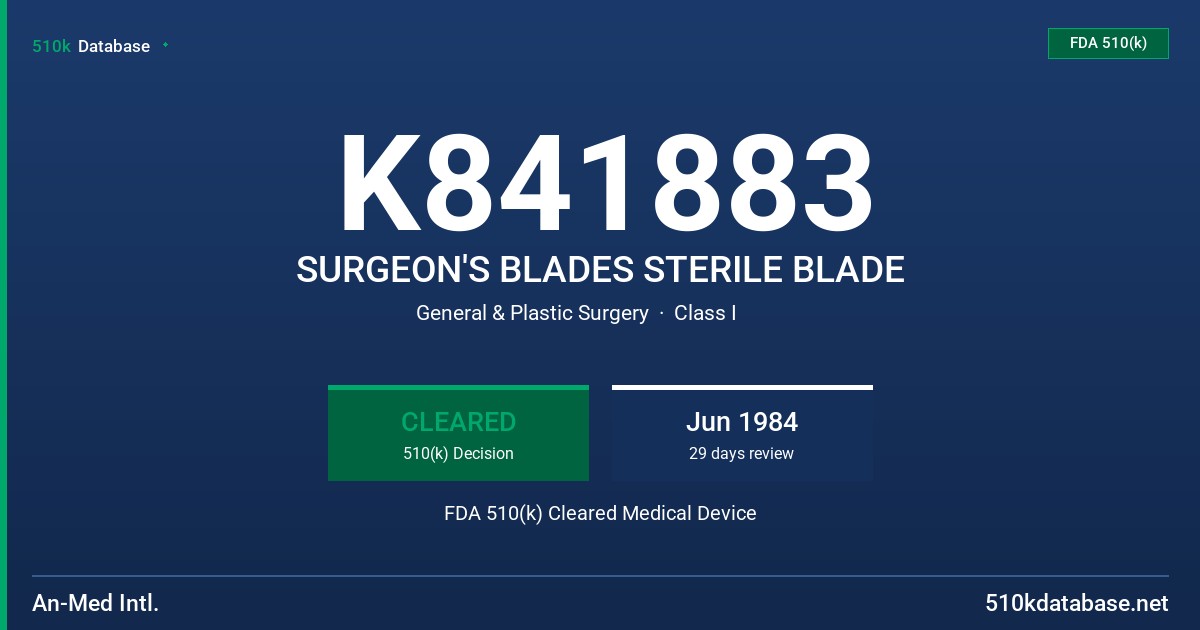 K841883 SURGEON'S BLADES STERILE BLADE FDA 510(k) Cleared Medical Device