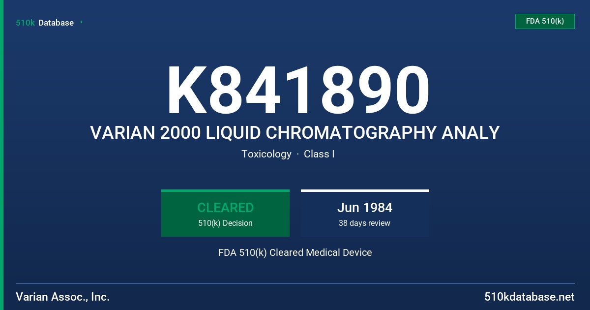 K841890 VARIAN 2000 LIQUID CHROMATOGRAPHY ANALY FDA 510(k) Cleared Medical Device