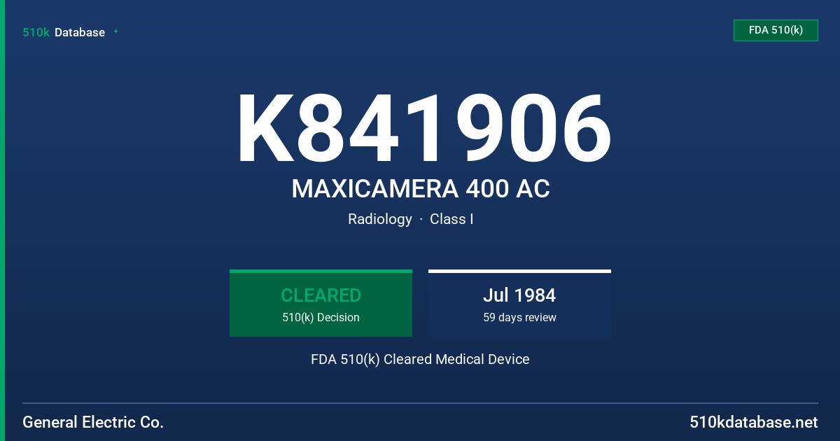 K841906 MAXICAMERA 400 AC FDA 510(k) Cleared Medical Device