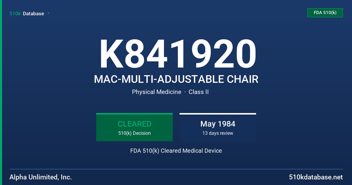 K841920 MAC-MULTI-ADJUSTABLE CHAIR FDA 510(k) Cleared Medical Device