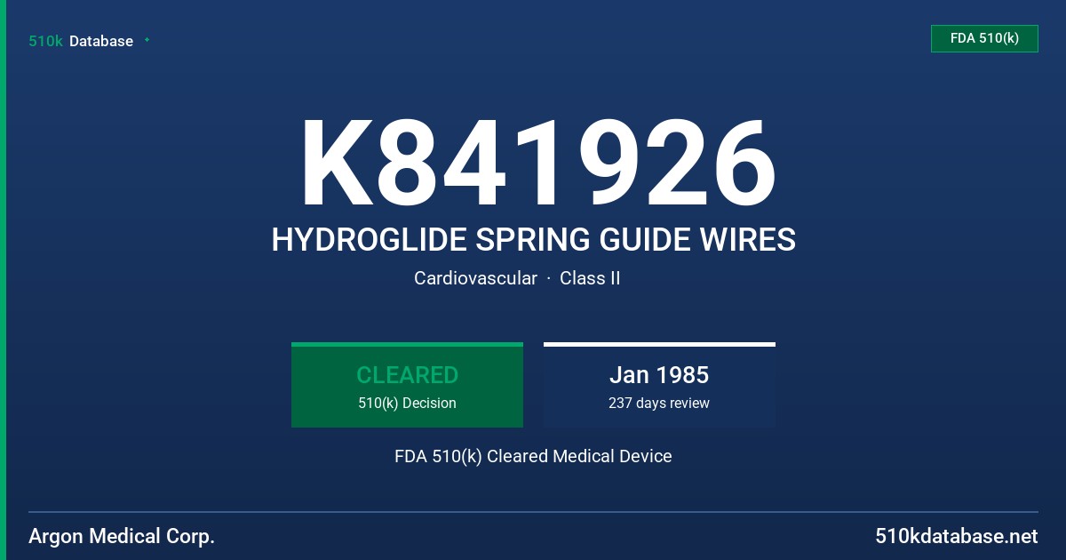 K841926 HYDROGLIDE SPRING GUIDE WIRES FDA 510(k) Cleared Medical Device