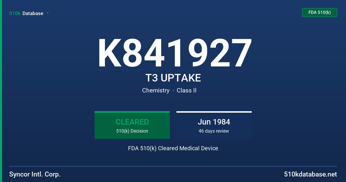 K841927 T3 UPTAKE FDA 510(k) Cleared Medical Device