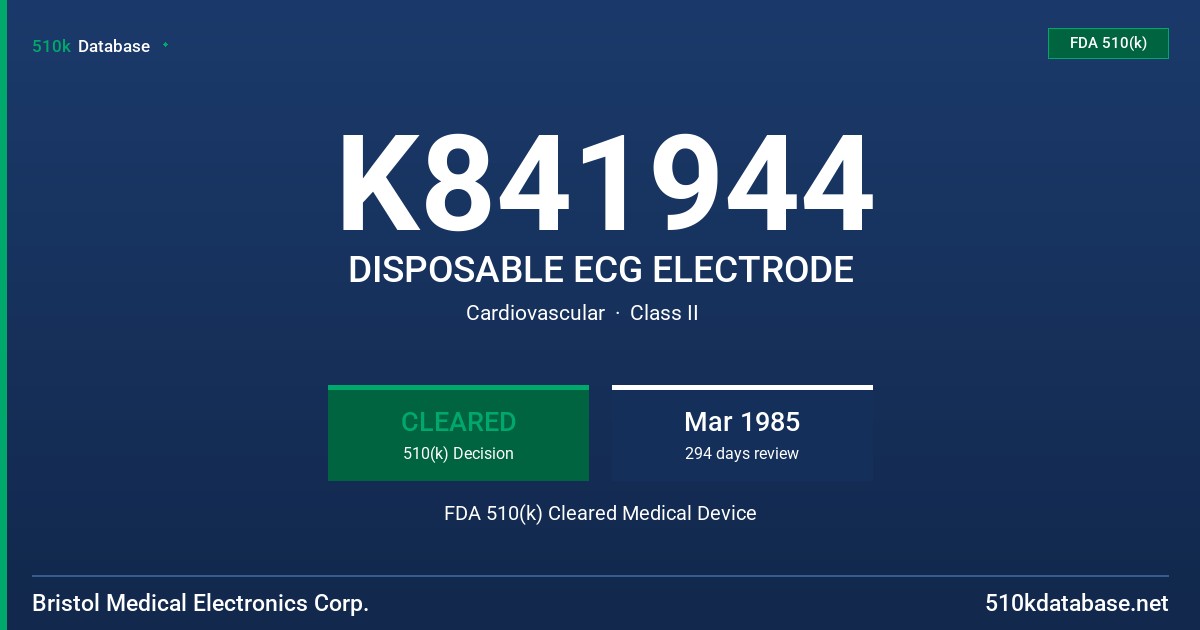 K841944 DISPOSABLE ECG ELECTRODE FDA 510(k) Cleared Medical Device