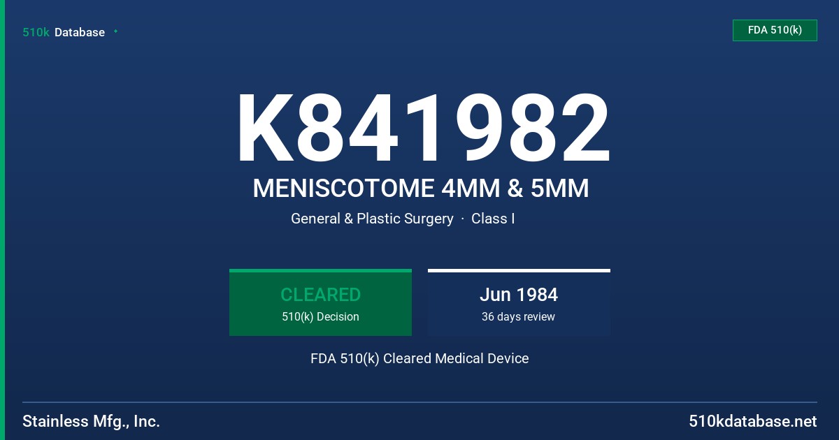 K841982 MENISCOTOME 4MM & 5MM FDA 510(k) Cleared Medical Device