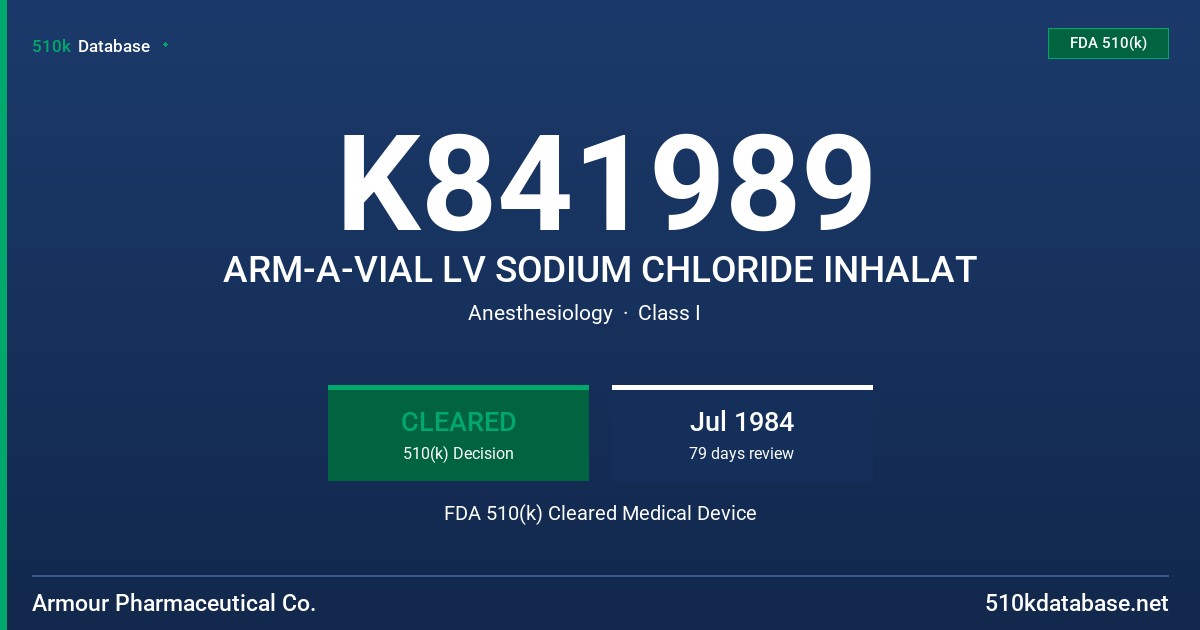 K841989 ARM-A-VIAL LV SODIUM CHLORIDE INHALAT FDA 510(k) Cleared Medical Device