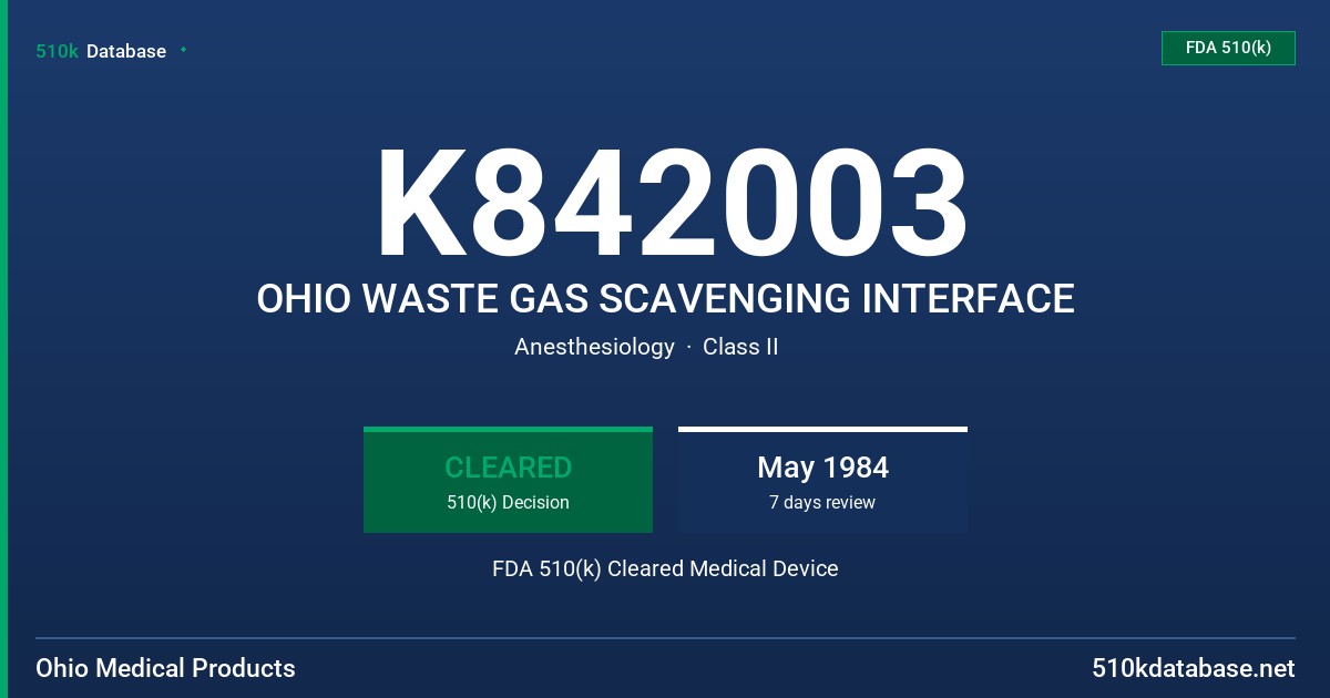 K842003 OHIO WASTE GAS SCAVENGING INTERFACE FDA 510(k) Cleared Medical Device