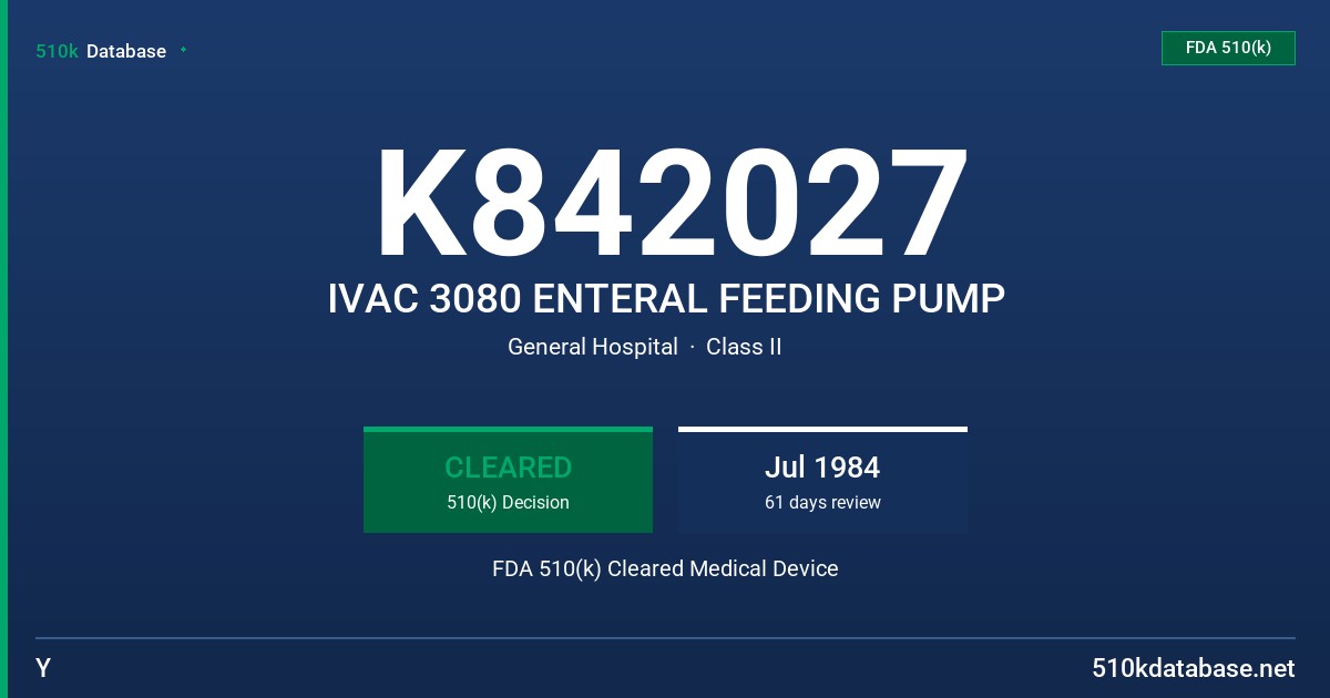 K842027 IVAC 3080 ENTERAL FEEDING PUMP FDA 510(k) Cleared Medical Device