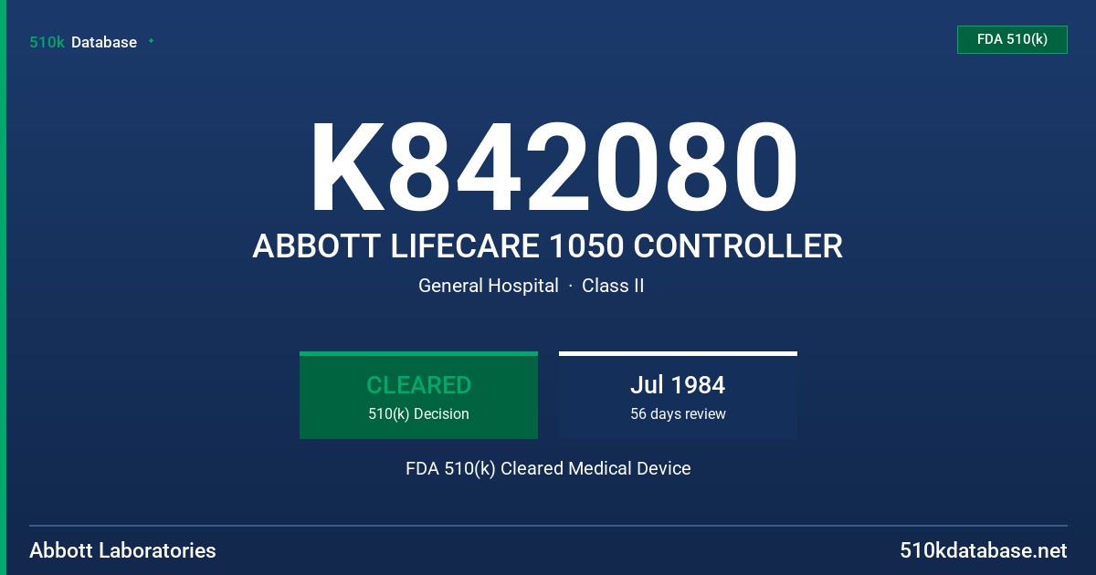 K842080 ABBOTT LIFECARE 1050 CONTROLLER FDA 510(k) Cleared Medical Device
