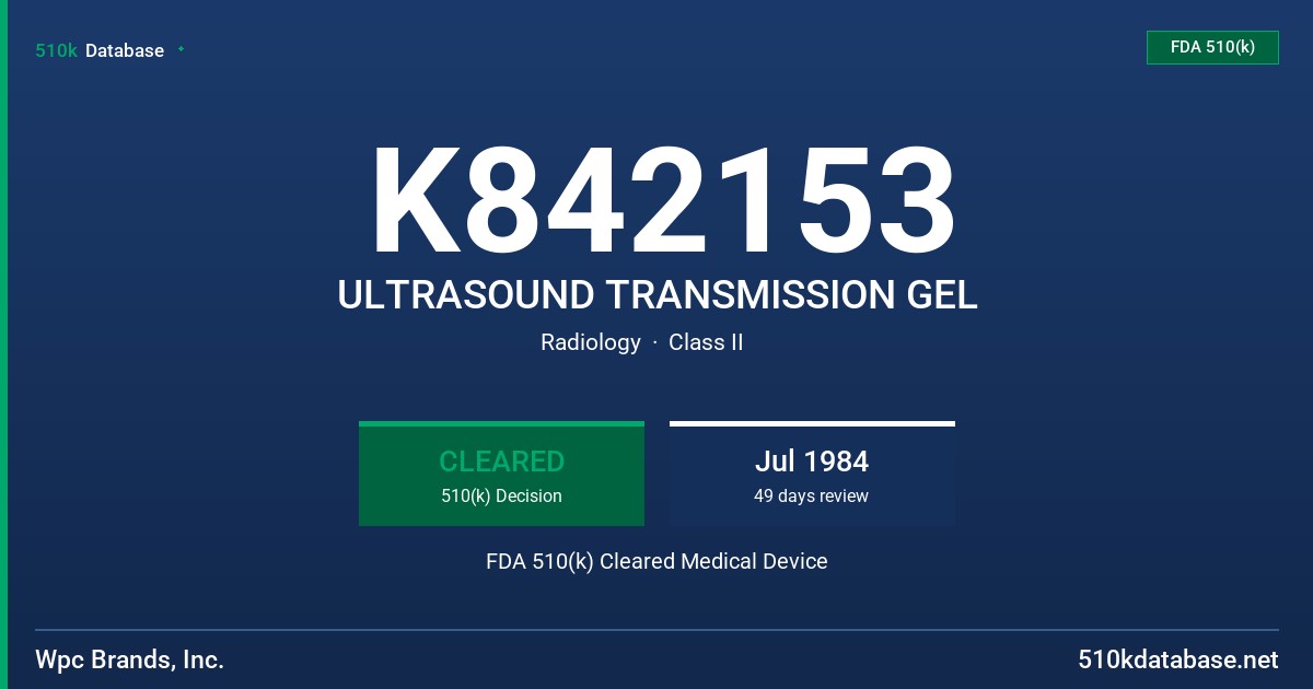 K842153 ULTRASOUND TRANSMISSION GEL FDA 510(k) Cleared Medical Device