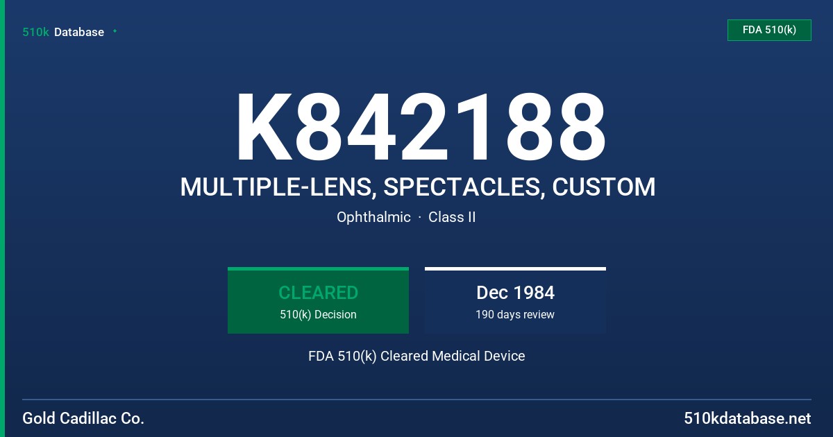 K842188 MULTIPLE-LENS, SPECTACLES, CUSTOM FDA 510(k) Cleared Medical Device