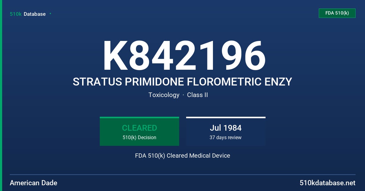 K842196 STRATUS PRIMIDONE FLOROMETRIC ENZY FDA 510(k) Cleared Medical Device