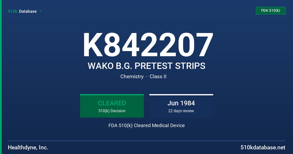 K842207 WAKO B.G. PRETEST STRIPS FDA 510(k) Cleared Medical Device