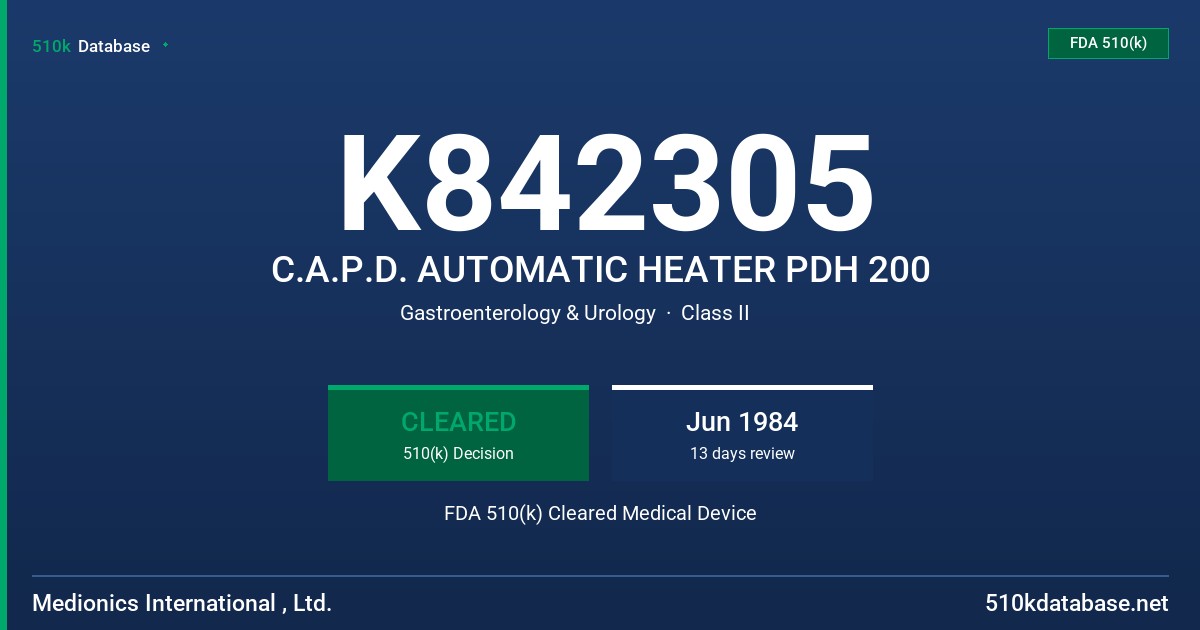 K842305 C.A.P.D. AUTOMATIC HEATER PDH 200 FDA 510(k) Cleared Medical Device