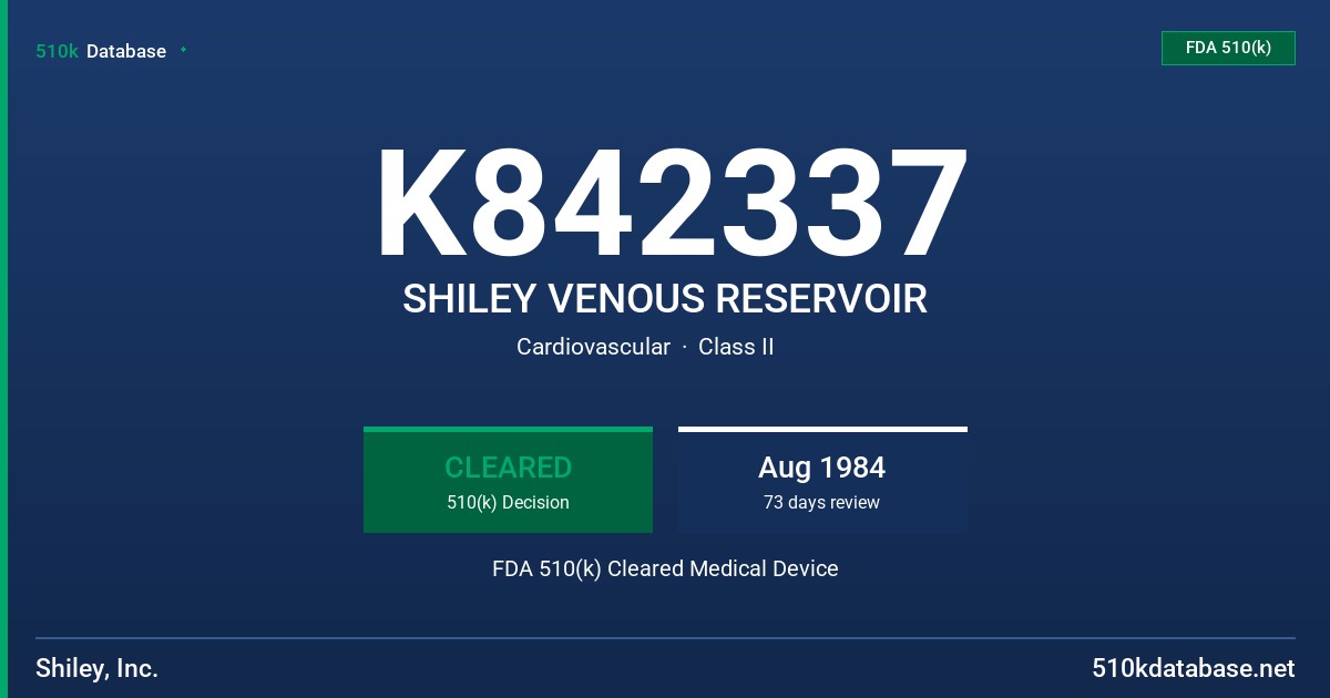 K842337 SHILEY VENOUS RESERVOIR FDA 510(k) Cleared Medical Device