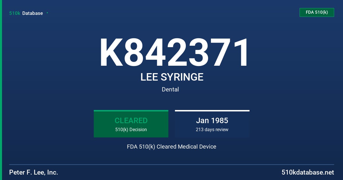 K842371 LEE SYRINGE FDA 510(k) Cleared Medical Device