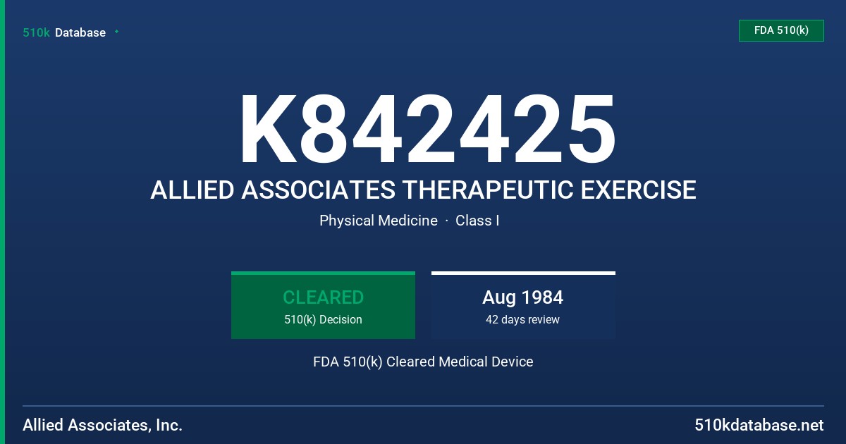 K842425 ALLIED ASSOCIATES THERAPEUTIC EXERCISE FDA 510(k) Cleared Medical Device