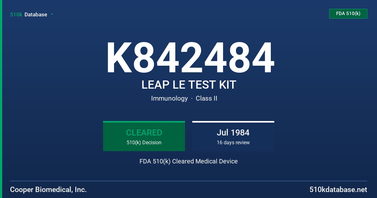 K842484 LEAP LE TEST KIT FDA 510(k) Cleared Medical Device