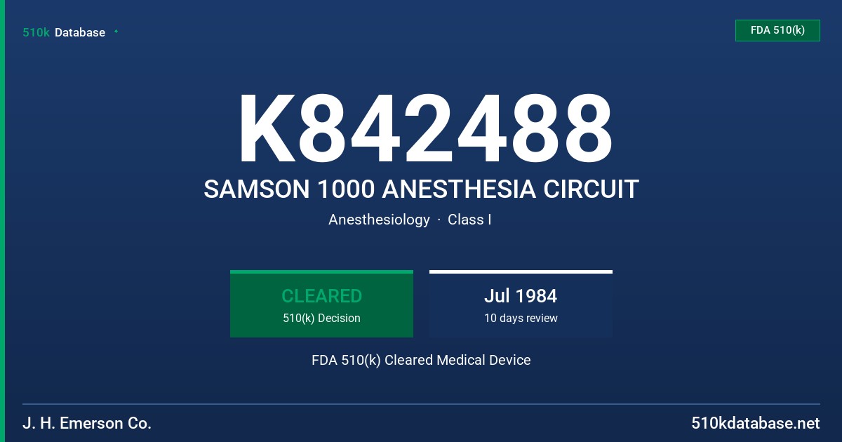 K842488 SAMSON 1000 ANESTHESIA CIRCUIT FDA 510(k) Cleared Medical Device