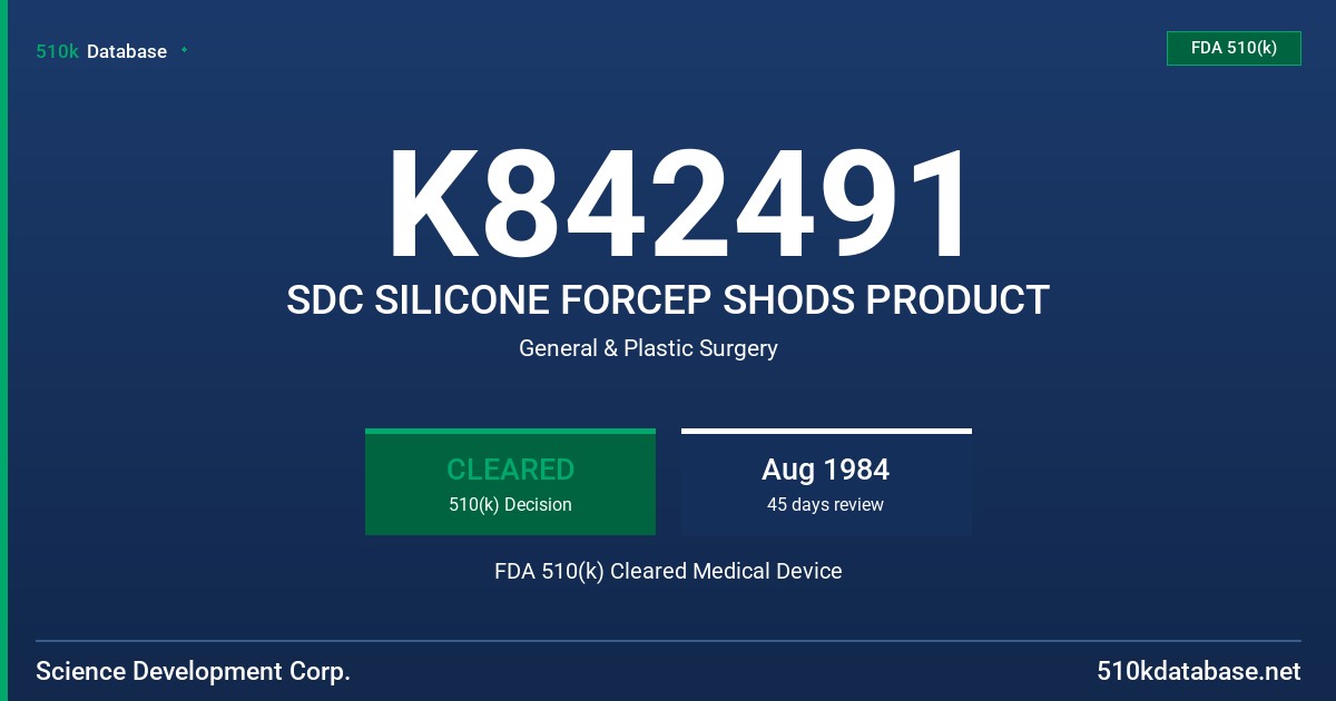 K842491 SDC SILICONE FORCEP SHODS PRODUCT FDA 510(k) Cleared Medical Device