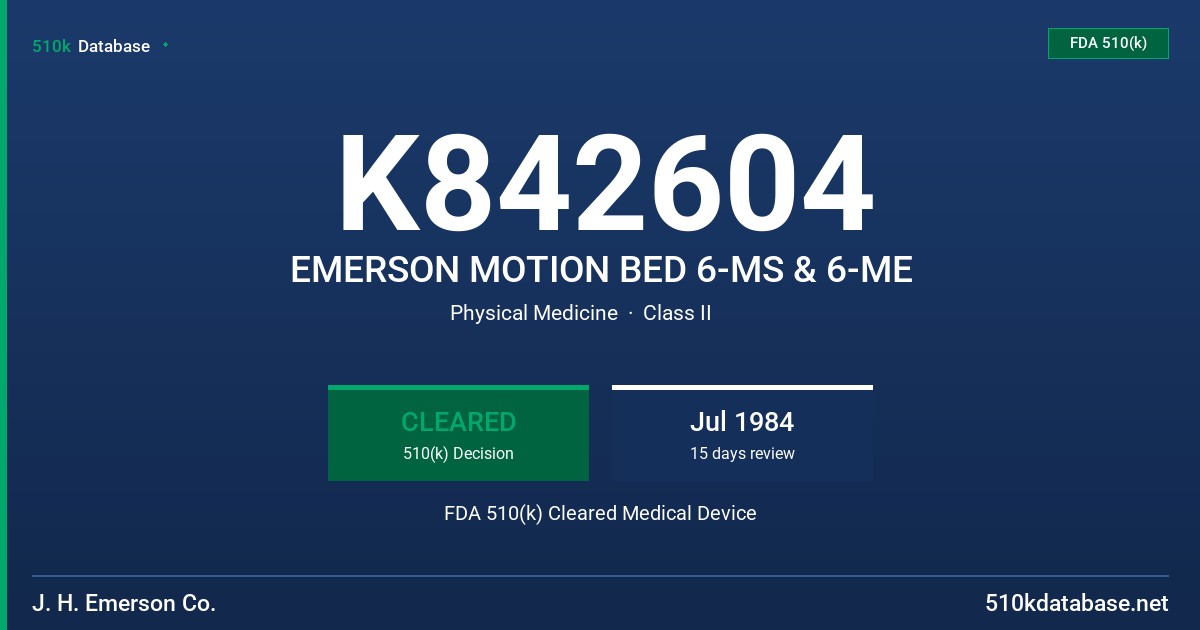 K842604 EMERSON MOTION BED 6-MS & 6-ME FDA 510(k) Cleared Medical Device