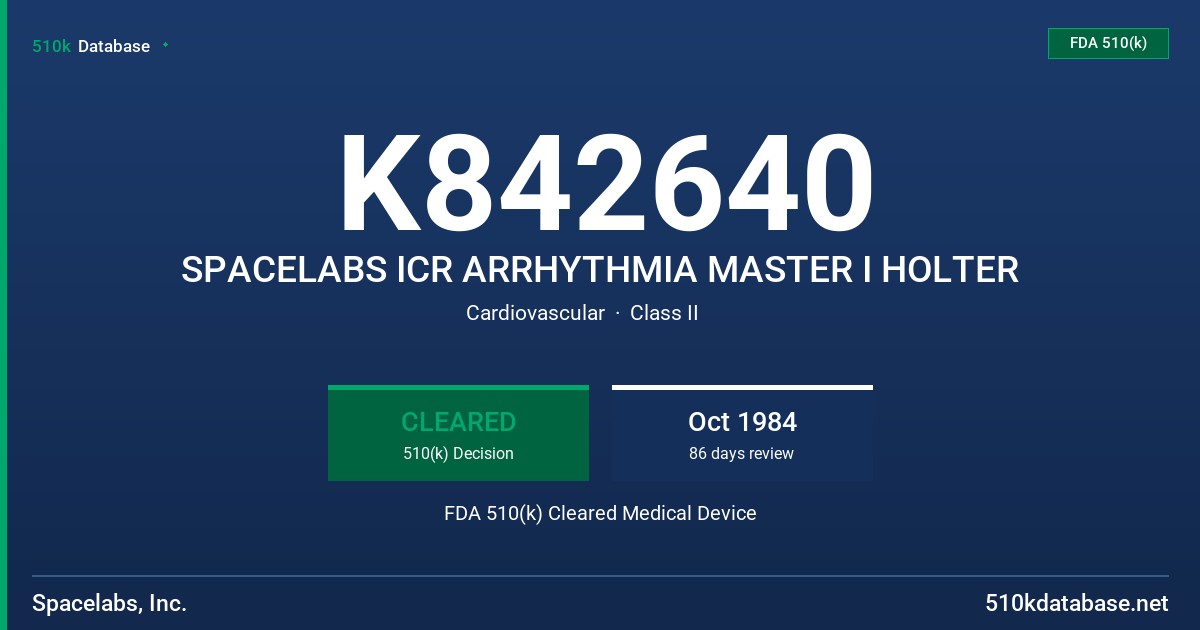 K842640 SPACELABS ICR ARRHYTHMIA MASTER I HOLTER FDA 510(k) Cleared Medical Device