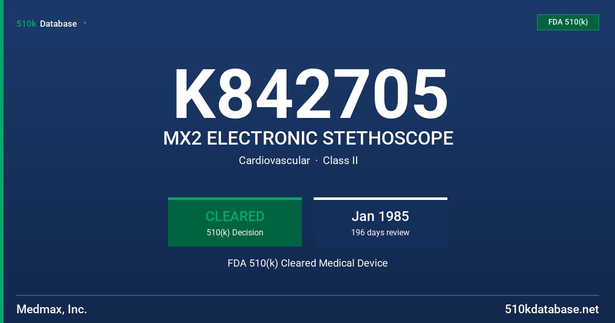 K842705 MX2 ELECTRONIC STETHOSCOPE FDA 510(k) Cleared Medical Device