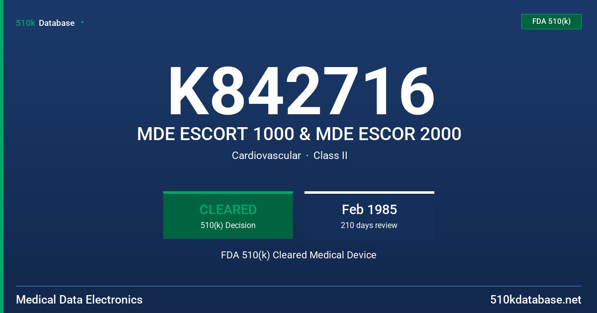 K842716 MDE ESCORT 1000 & MDE ESCOR 2000 FDA 510(k) Cleared Medical Device