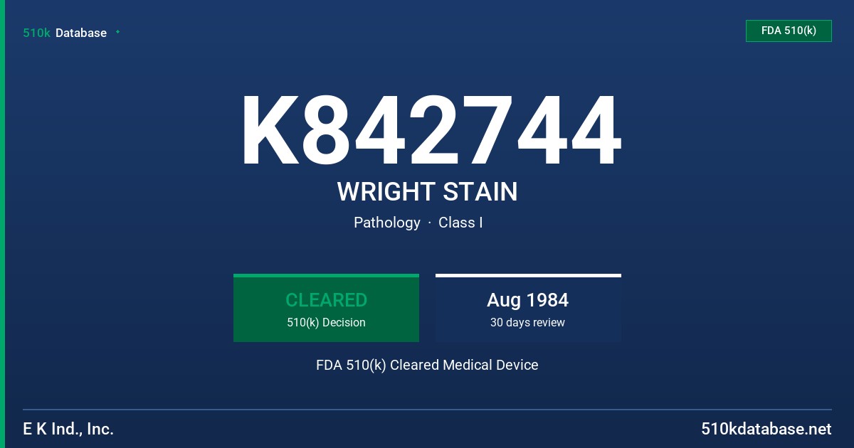K842744 WRIGHT STAIN FDA 510(k) Cleared Medical Device
