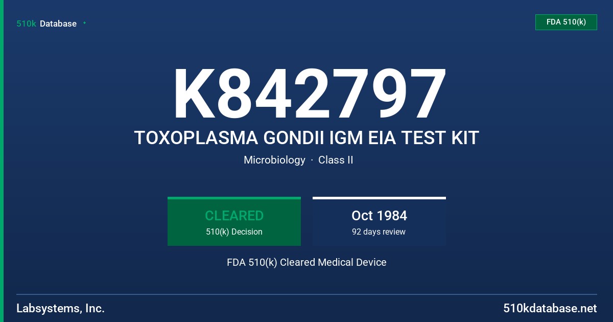 K842797 TOXOPLASMA GONDII IGM EIA TEST KIT FDA 510(k) Cleared Medical Device