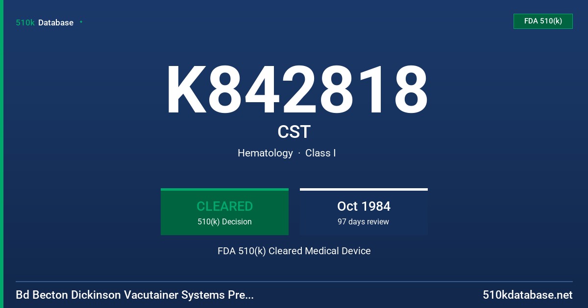 K842818 CST FDA 510(k) Cleared Medical Device