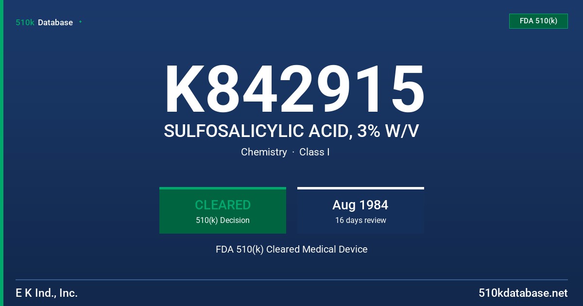 K842915 SULFOSALICYLIC ACID, 3% W/V FDA 510(k) Cleared Medical Device