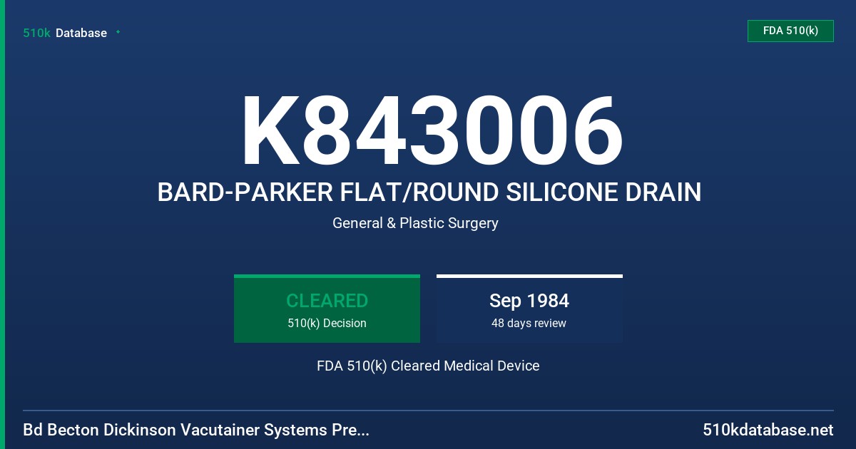 K843006 BARD-PARKER FLAT/ROUND SILICONE DRAIN FDA 510(k) Cleared Medical Device
