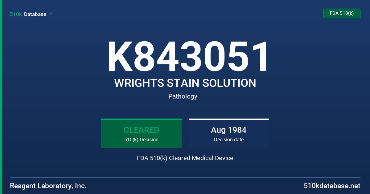 K843051 WRIGHTS STAIN SOLUTION FDA 510(k) Cleared Medical Device