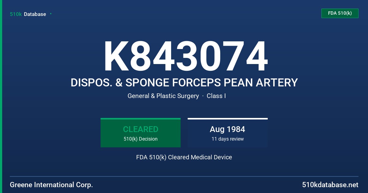 K843074 DISPOS. & SPONGE FORCEPS PEAN ARTERY FDA 510(k) Cleared Medical Device