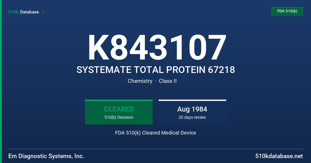 K843107 SYSTEMATE TOTAL PROTEIN 67218 FDA 510(k) Cleared Medical Device