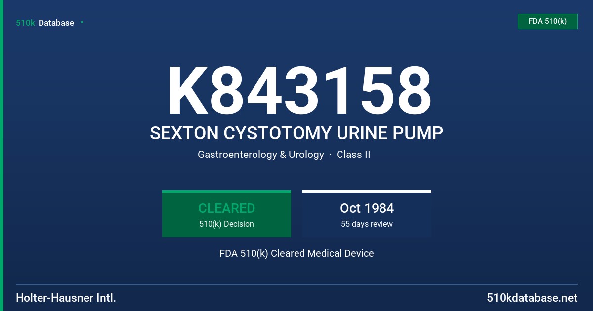 K843158 SEXTON CYSTOTOMY URINE PUMP FDA 510(k) Cleared Medical Device