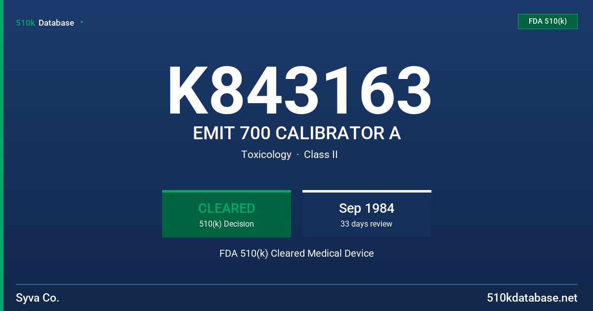 K843163 EMIT 700 CALIBRATOR A FDA 510(k) Cleared Medical Device