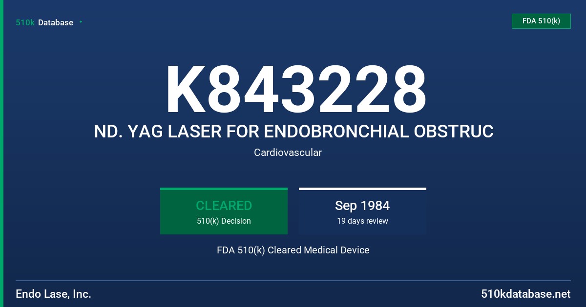 K843228 ND. YAG LASER FOR ENDOBRONCHIAL OBSTRUC FDA 510(k) Cleared Medical Device