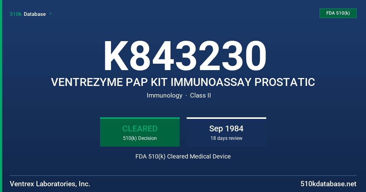 K843230 VENTREZYME PAP KIT IMMUNOASSAY PROSTATIC FDA 510(k) Cleared Medical Device
