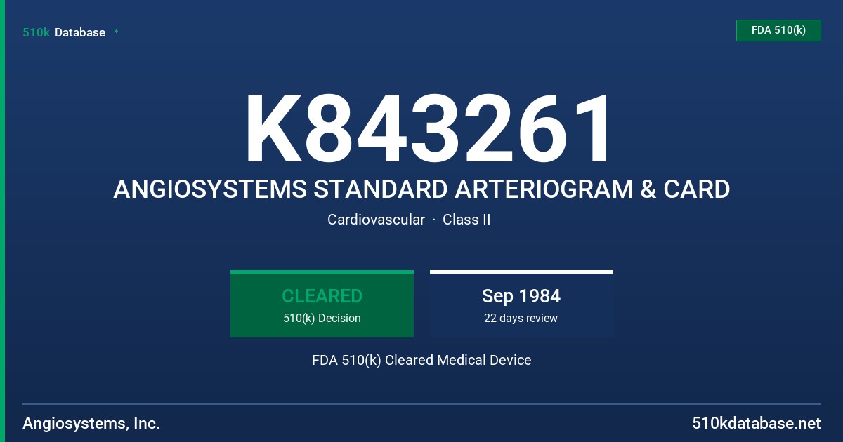 K843261 ANGIOSYSTEMS STANDARD ARTERIOGRAM & CARD FDA 510(k) Cleared Medical Device