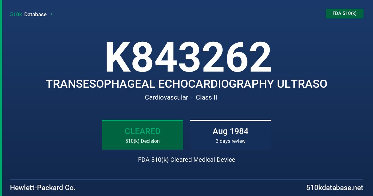 K843262 TRANSESOPHAGEAL ECHOCARDIOGRAPHY ULTRASO FDA 510(k) Cleared Medical Device