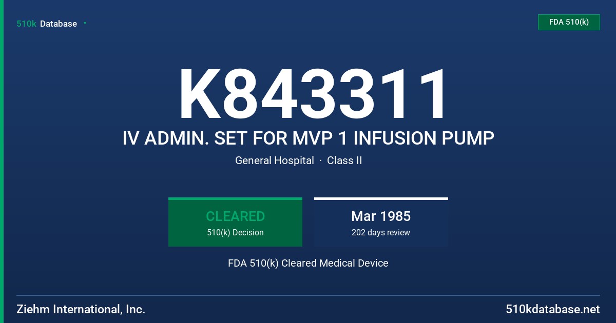 K843311 IV ADMIN. SET FOR MVP 1 INFUSION PUMP FDA 510(k) Cleared Medical Device